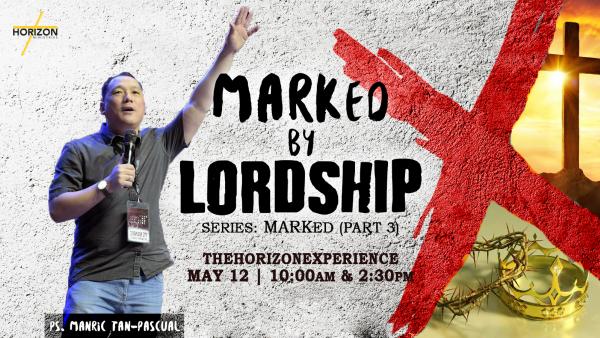 Marked by Lordship Podcast
