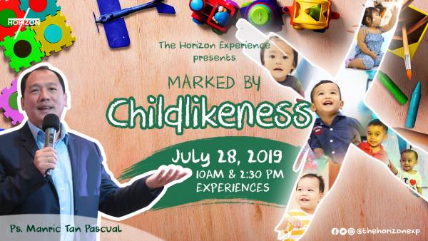 Marked by Childlikeness - Horizon Podcast